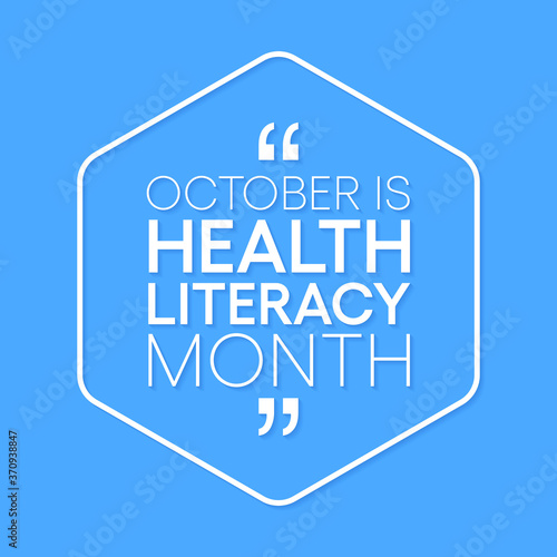 Vector illustration on the theme of Health and literacy month observed each year during October.