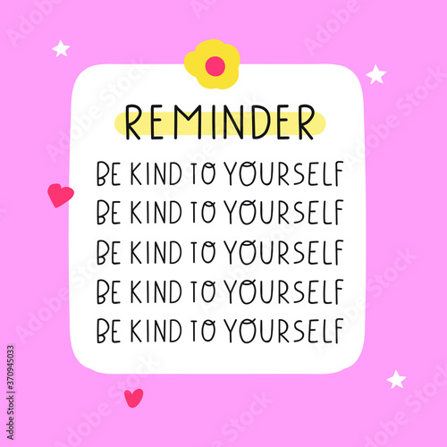 Reminder. Be kind to yourself. Hand drawn illustration on pink background.