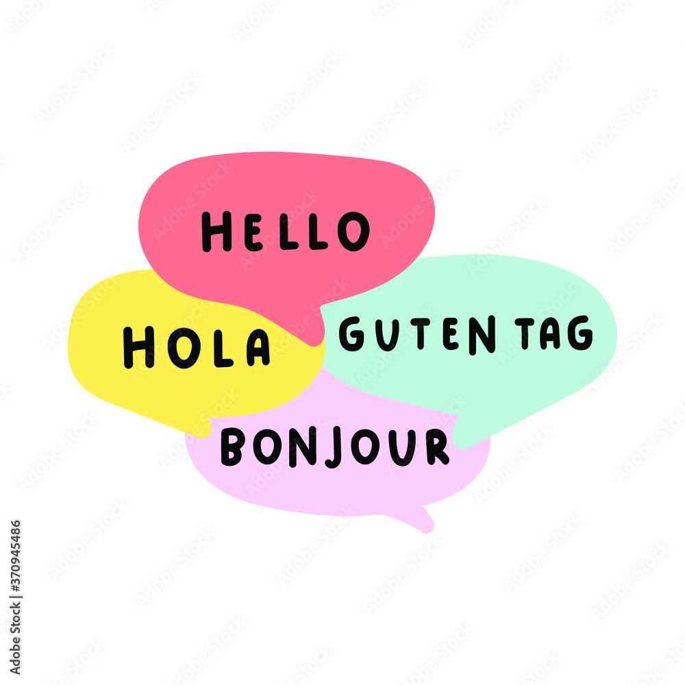 Speech bubbles. Hello, guten tag, bonjour, hola it's greeting words in  English, German, French, and Spanish. Bilingual concept. Vector hand drawn,  lettering illustration on white background. Stock Vector | Adobe Stock