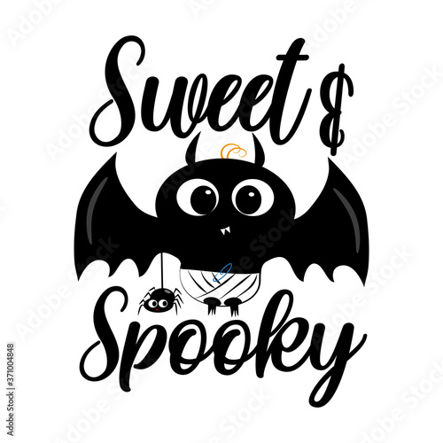 Sweet and Spooky - Halloween text with cute black baby bat and spider. Good for t shirt print, poster, banner, invitaton card, and halloween decoration.