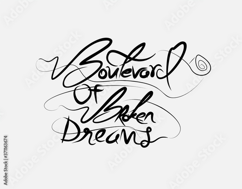 Boulevard Of Broken Dreams lettering text on White background in vector illustration