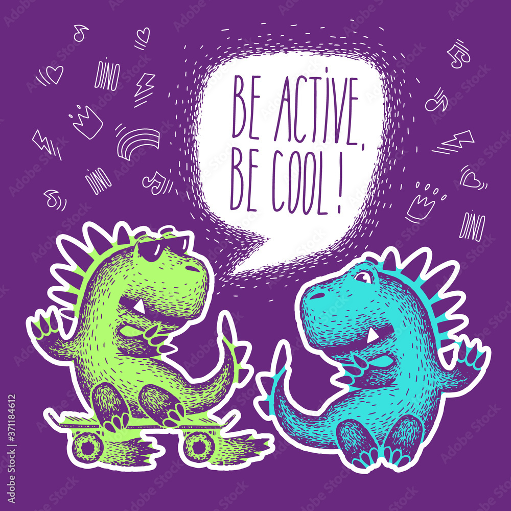 Be active, be cool. Cute animal for print. Two cute cartoon dinosaurs. vector. Design for fabric, print, textile, wrapping paper.