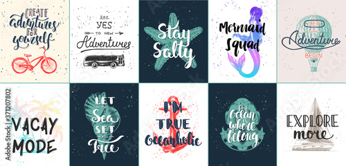 Set of 10 vector summer adventure and travel motivational and inspirational posters, cards, decoration, prints, t-shirt design. Hand drawn typography. Handwritten lettering, brush calligraphy.