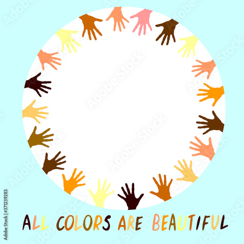 All colors are beautiful - vector poster on theme of antiracism, protesting against racial inequality and revolutionary design