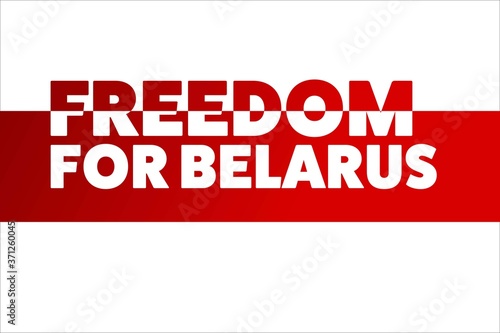 Inscription Freedom for Belarus. Concept of protests in Belarus. Template for background, banner, card, poster with text inscription. Vector EPS10 illustration.