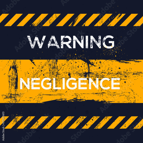 Warning sign (negligence), vector illustration.	
