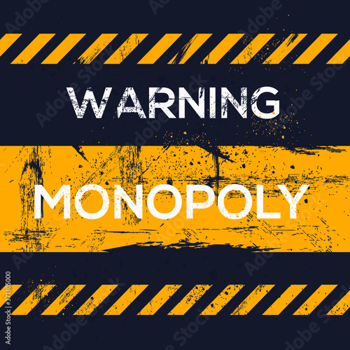 Warning sign (monopoly), vector illustration.	