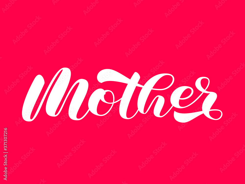 Mother brush lettering. Vector stock illustration for poster or banner
