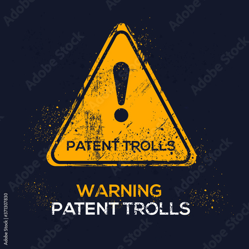 Warning sign (patent trolls), vector illustration.	
