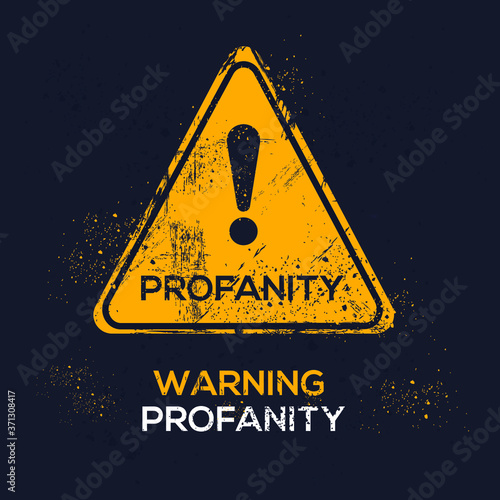 Warning sign (profanity), vector illustration.	