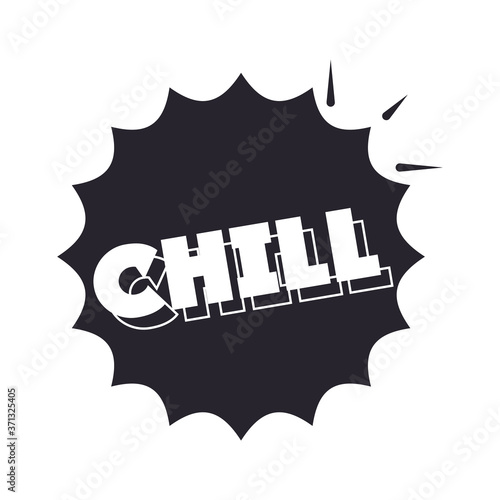 slang bubbles, comic style sticker chill text over white background, silhouette icon style