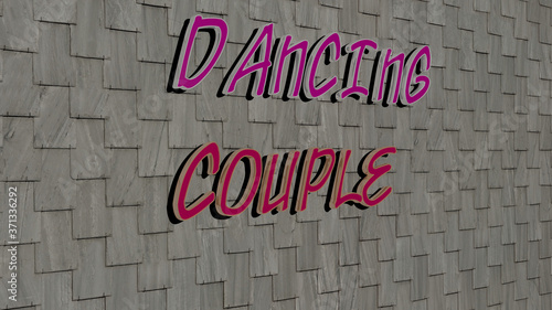 DANCING COUPLE text on textured wall - 3D illustration for dance and background