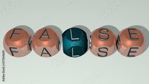 Tableau sur toile FALSE text by cubic dice letters - 3D illustration for background and fake