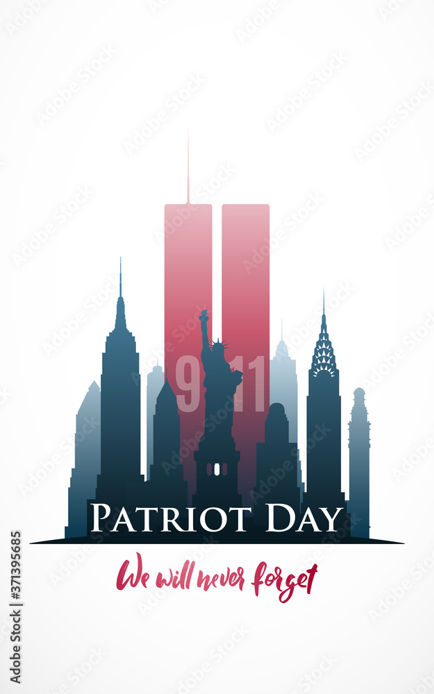 Patriot day poster. We will never forget. New York city September 11, 2001. Vector illustration.