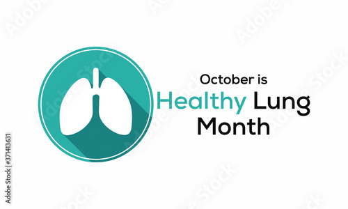 Vector illustration on the theme of Healthy Lung month observed each year during October.