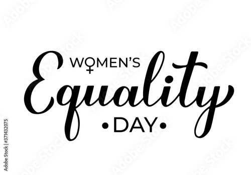 Womens equality day calligraphy hand lettering isolated on white. American holiday celebrated on August 26. Vector template for, typography poster, greeting card, postcard, banner, flyer, sticker