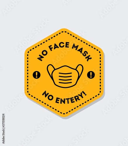 Notice no face mask no entery sign, protective measures, Facemask Required Premises Sign, For Your Safety, Do Not Enter Without Face Covering Sign, Coronavirus Protection sign