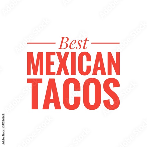   Best mexican tacos   lettering illustration