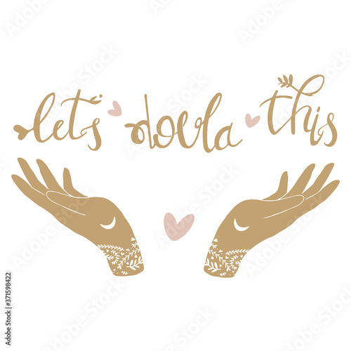 Lets doula this. Vector cartoon with the phrase isolated on white background. World Doula Week.