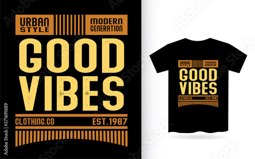 Good vibes modern typography t shirt