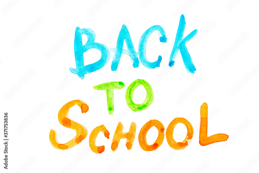 Lettering Back to school with watercolors isolated on white background Lettering Back to school with watercolors isolated on white background