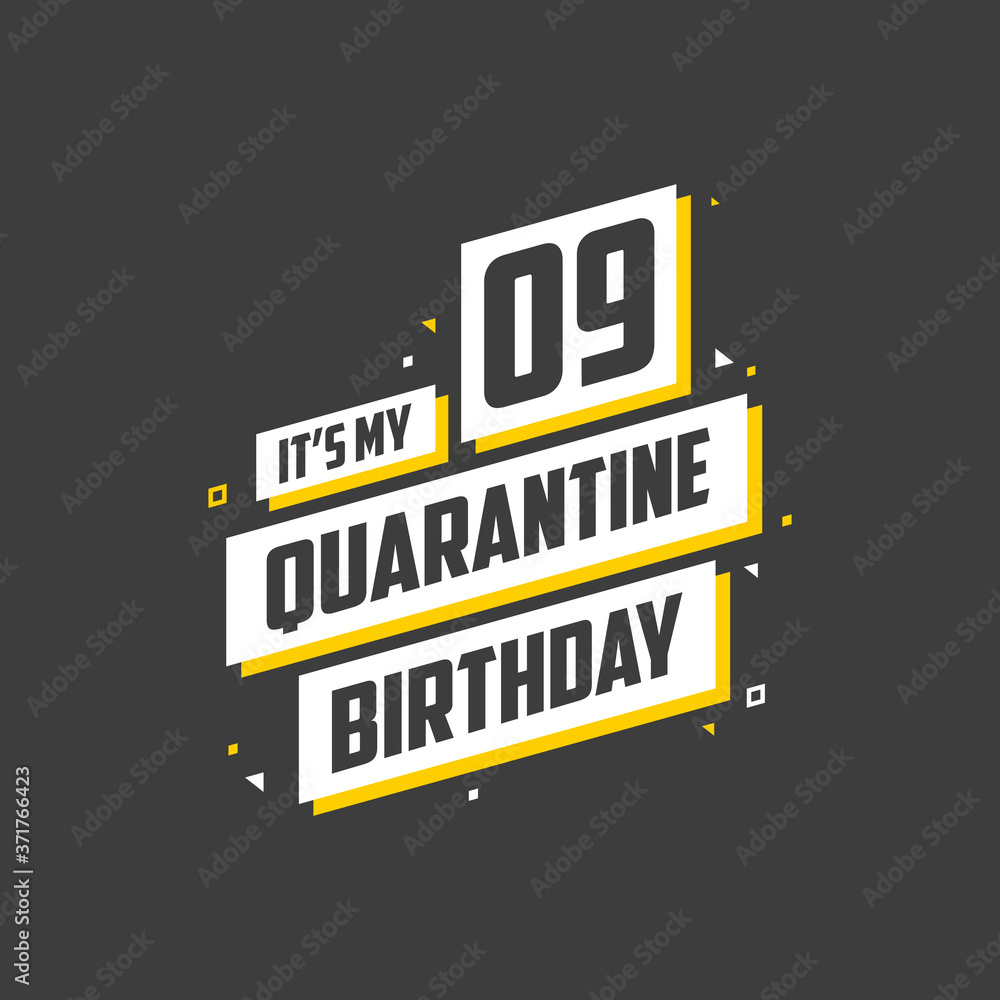 Obraz premium It's my 9 Quarantine birthday, 9 years birthday design. 9th birthday celebration on quarantine.