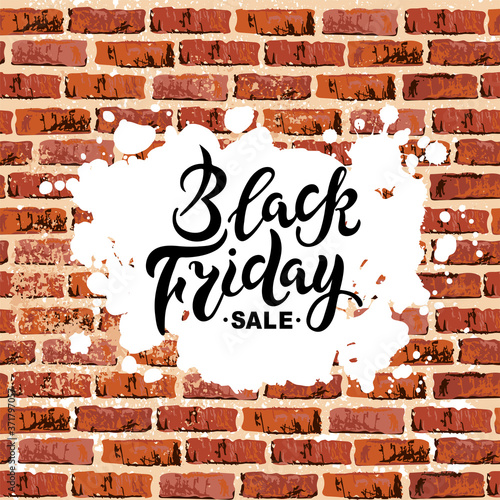 Black Friday sale handwriting lettering on brick wall with paint spot. Great for flyer, poster, web, banner. Vector illustration.