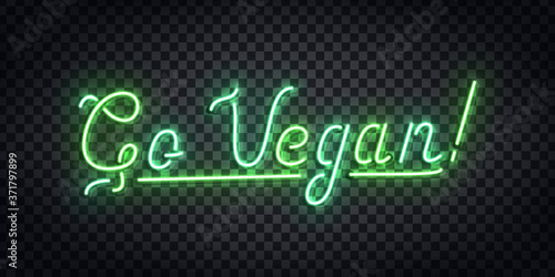 Vector realistic isolated neon sign of Go Vegan logo for decoration and covering on the transparent background. Concept of vegetarian cafe and eco product.
