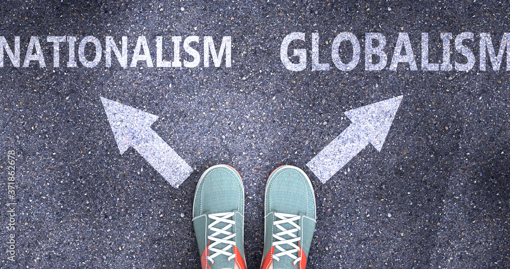 Nationalism and globalism as different choices in life - pictured as words Nationalism, globalism on a road to symbolize making decision and picking either one as an option, 3d illustration Nationalism and globalism as different choices in life - pictured as words Nationalism, globalism on a road to symbolize making decision and picking either one as an option, 3d illustration