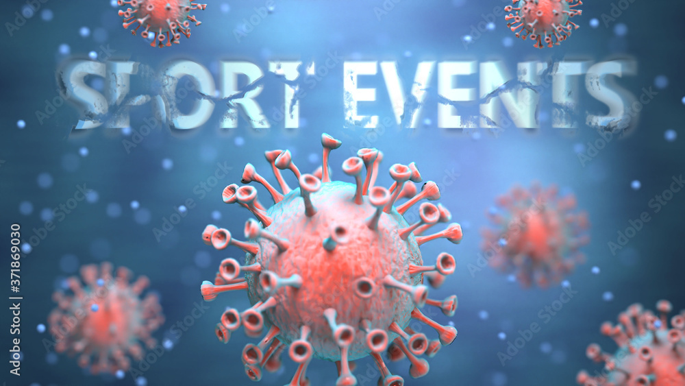 Covid and sport events, pictured as red viruses attacking word sport events to symbolize turmoil, global world problems and the relation between corona virus and sport events, 3d illustration