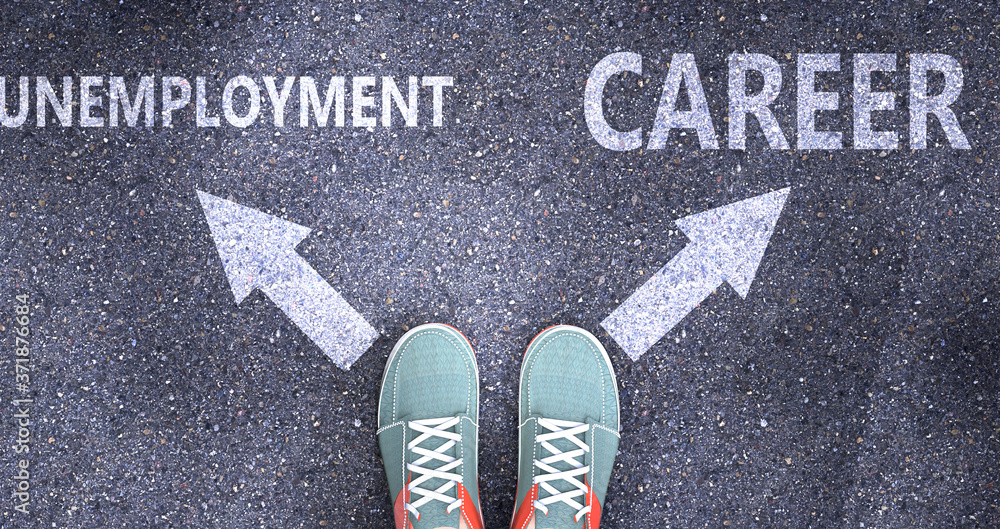 Unemployment and career as different choices in life - pictured as words Unemployment, career on a road to symbolize making decision and picking either one as an option, 3d illustration Unemployment and career as different choices in life - pictured as words Unemployment, career on a road to symbolize making decision and picking either one as an option, 3d illustration
