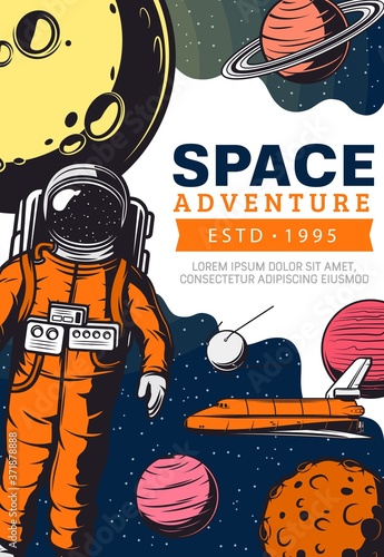 Space adventure, astronaut mission in outer space. Astronaut in weightlessness, Space Shuttle orbiter and satellite, Saturn, Jupiter and Mars Solar System planets. Galaxy exploration banner, poster