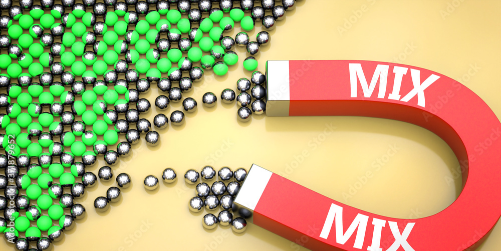Mix attracts success - pictured as word Mix on a magnet to symbolize that Mix can cause or contribute to achieving success in work and life, 3d illustration Mix attracts success - pictured as word Mix on a magnet to symbolize that Mix can cause or contribute to achieving success in work and life, 3d illustration