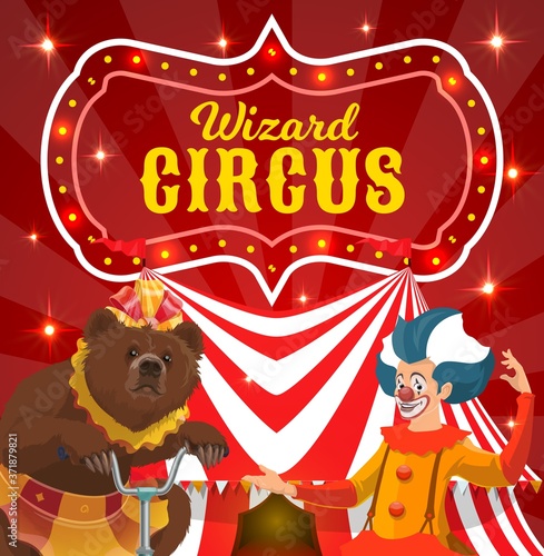 Circus performers vector poster clown and bear on bike performing magical show on big top arena. Cartoon artists on stage with marquee tent and sparkling lights. Funnyman and bear riding bicycle