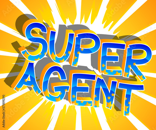 Super Agent Comic book style cartoon words on abstract comics background.
