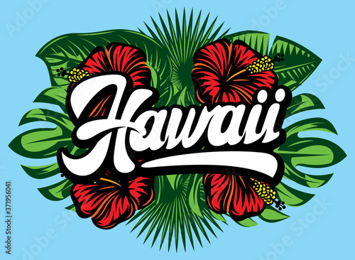 Vector illustration with Hawaii lettering, palm leaves and hibiscus
