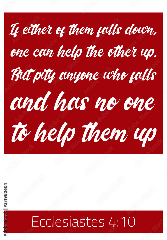 If either of them falls down, one can help the other up. Bible verse, quote If either of them falls down, one can help the other up. Bible verse, quote