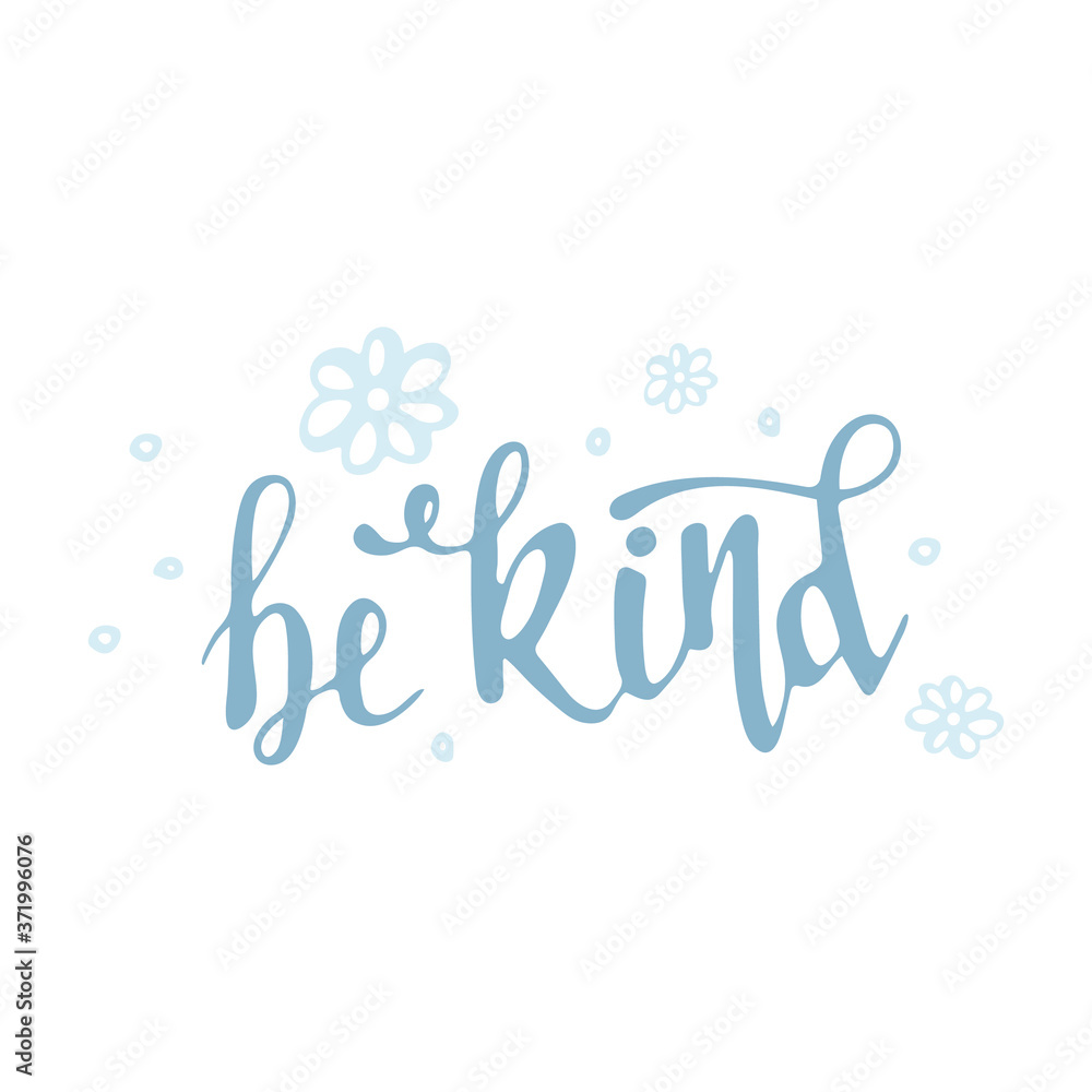 Hand drawn lettering Be kind isolated on white