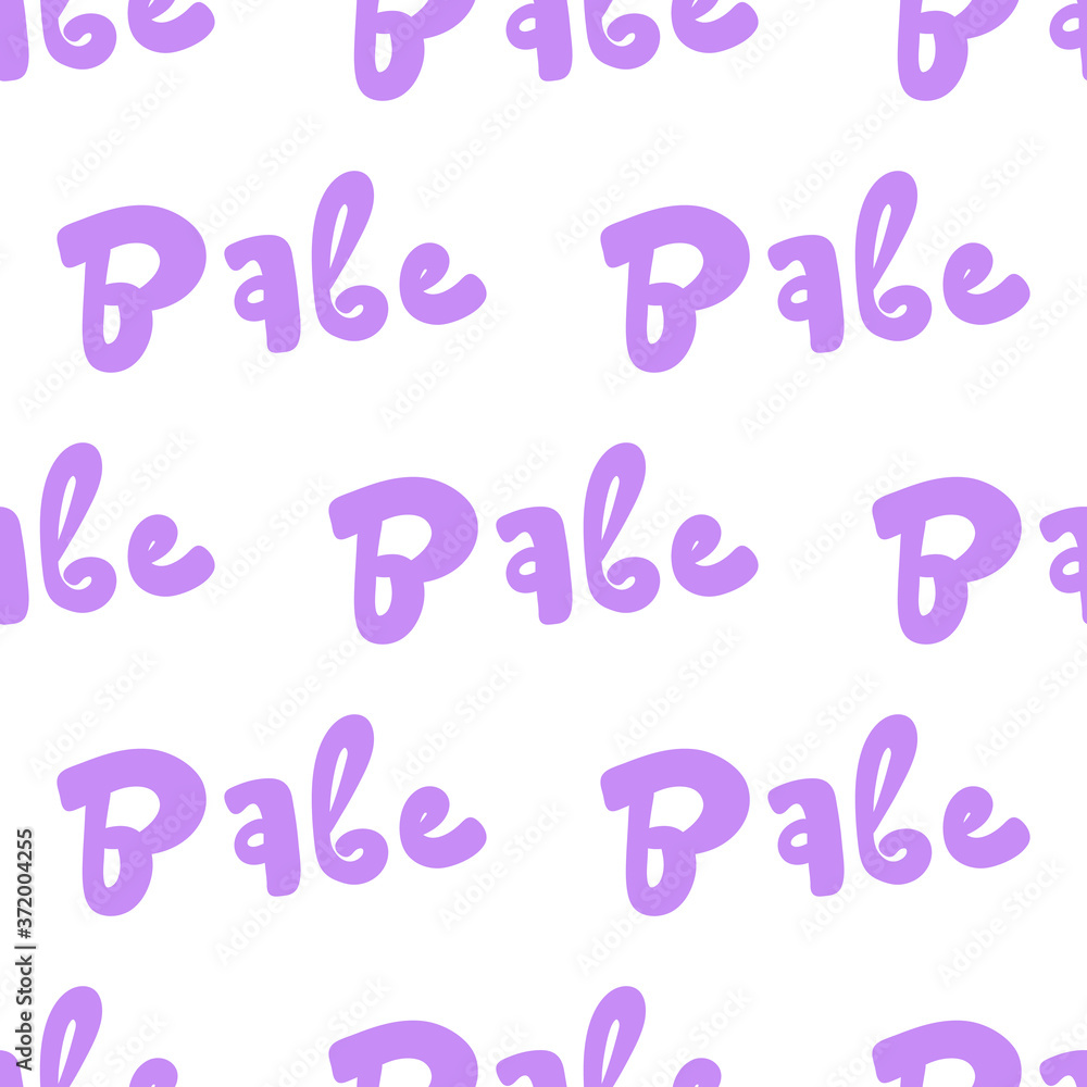 Babe. Vector seamless pattern with calligraphy hand drawn text. Good for wrapping paper, wedding card, birthday invitation, pattern fill, wallpaper Babe. Vector seamless pattern with calligraphy hand drawn text. Good for wrapping paper, wedding card, birthday invitation, pattern fill, wallpaper