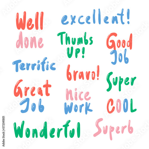 Well done, excellent, thumbs up, super, cool, bravo, great job, terrific. lettering typography quote set. Calligraphy graphic design element. Hand written style. Simple vector brush sign. 