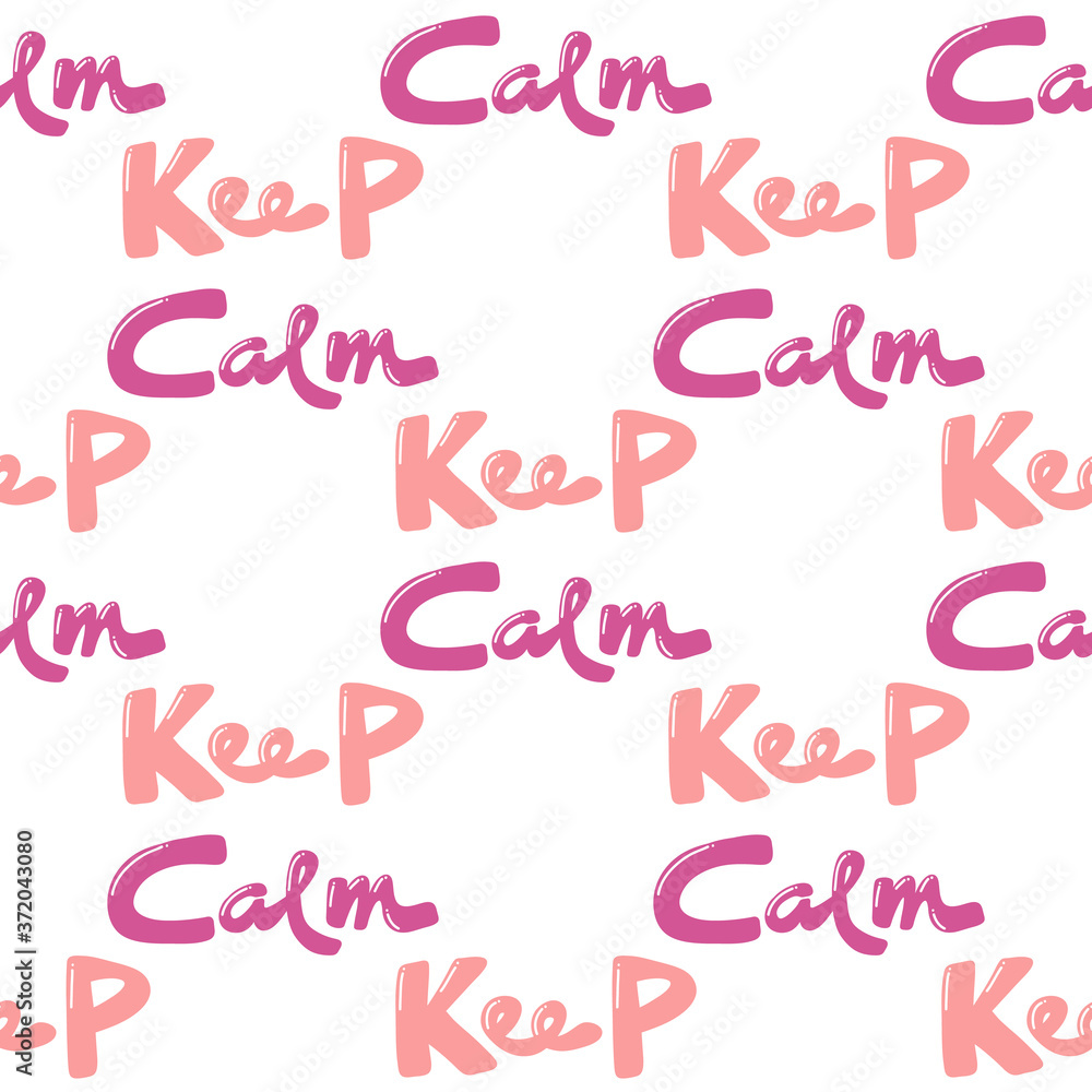 Keep Calm. Vector seamless pattern with calligraphy hand drawn text. Good for wrapping paper, wedding card, birthday invitation, pattern fill, wallpaper Keep Calm. Vector seamless pattern with calligraphy hand drawn text. Good for wrapping paper, wedding card, birthday invitation, pattern fill, wallpaper