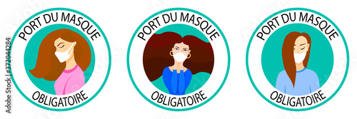 Port du masque obligatoire. Translation: "Wearing mask is mandatory". Mask required french version. New normal wearing mask icons. Women wearing masks. Infographic. Round sign set. Green background