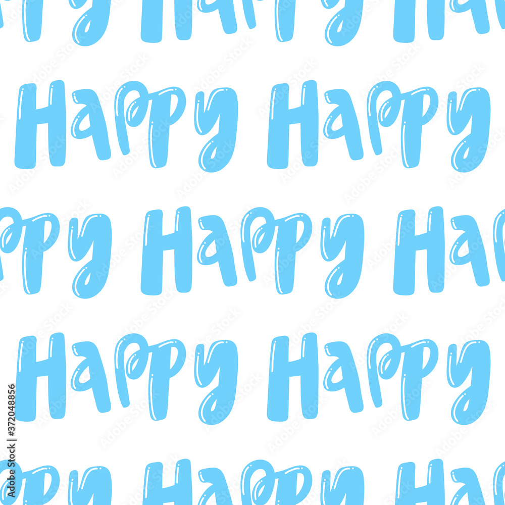 Happy. Vector seamless pattern with calligraphy hand drawn text. Good for wrapping paper, wedding card, birthday invitation, pattern fill, wallpaper Happy. Vector seamless pattern with calligraphy hand drawn text. Good for wrapping paper, wedding card, birthday invitation, pattern fill, wallpaper