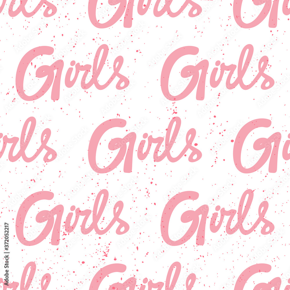 Girls. Vector seamless pattern with calligraphy hand drawn text. Good for wrapping paper, wedding card, birthday invitation, pattern fill, wallpaper Girls. Vector seamless pattern with calligraphy hand drawn text. Good for wrapping paper, wedding card, birthday invitation, pattern fill, wallpaper