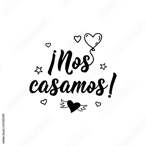 Nos casamos. Just married - in Spanish. Lettering. Ink illustration. Modern brush calligraphy.