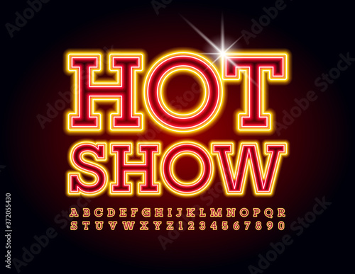 Vector event poster Hot Show. Modern bright Font. Neon glowing Alphabet Letters and Numbers set