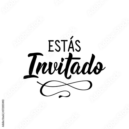 You are invited - in Spanish. Lettering. Ink illustration. Modern brush calligraphy.