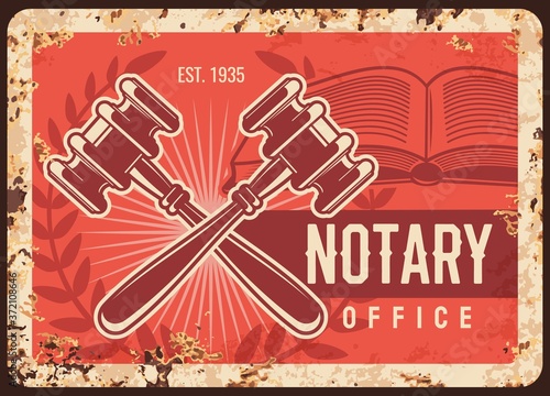 Notary office metal rusty plate, lawyer law firm, vector retro vintage poster. Legal juridical and jurisprudence service in civil rights, testaments registration office, judge gavel and law book