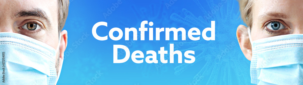 Confirmed Deaths (Coronavirus). Faces of man and woman with face mask. Couple wearing breathing mask. Blue background with text. Covid-19, coronavirus