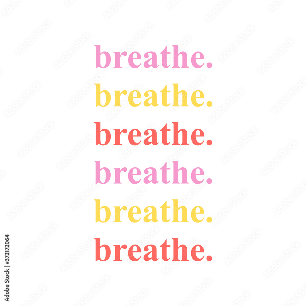 Breathe. Minimal solo poster for print and social media.  Just breathe relaxing wallpaper